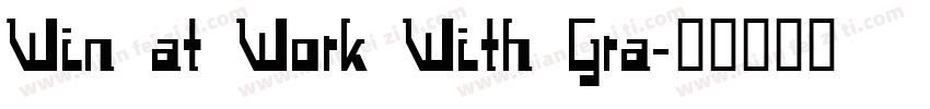 Win at Work With Gra字体转换